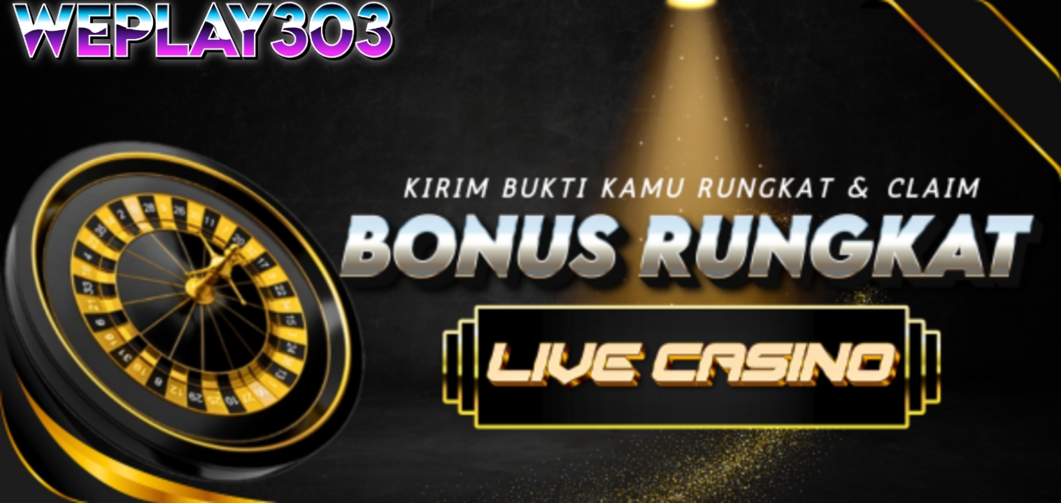 BONUS RUNGKAT LIVE CASINO 